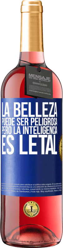 29,95 € | Vino Rosado Edición ROSÉ La belleza puede ser peligrosa, pero la inteligencia es letal Etiqueta Azul. Etiqueta personalizable Vino joven Cosecha 2025 Tempranillo