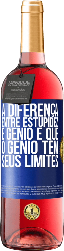 29,95 € | Vinho rosé Edição ROSÉ A diferença entre estupidez e gênio é que o gênio tem seus limites Etiqueta Azul. Etiqueta personalizável Vinho jovem Colheita 2024 Tempranillo