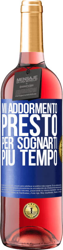 29,95 € | Vino rosato Edizione ROSÉ Mi addormento presto per sognarti più tempo Etichetta Blu. Etichetta personalizzabile Vino giovane Raccogliere 2025 Tempranillo