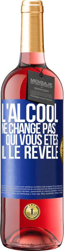 29,95 € Envoi gratuit | Vin rosé Édition ROSÉ L'alcool ne change pas qui vous êtes. Il le révèle Étiquette Bleue. Étiquette personnalisable Vin jeune Récolte 2025 Tempranillo
