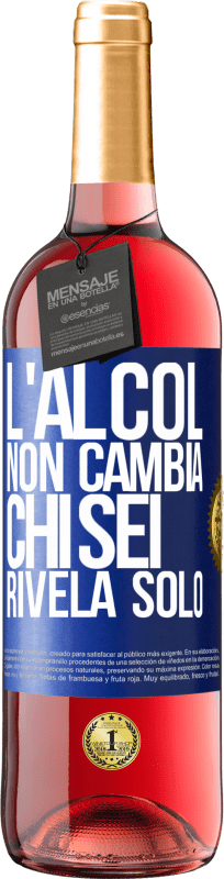 29,95 € | Vino rosato Edizione ROSÉ L'alcol non cambia chi sei. Rivela solo Etichetta Blu. Etichetta personalizzabile Vino giovane Raccogliere 2024 Tempranillo