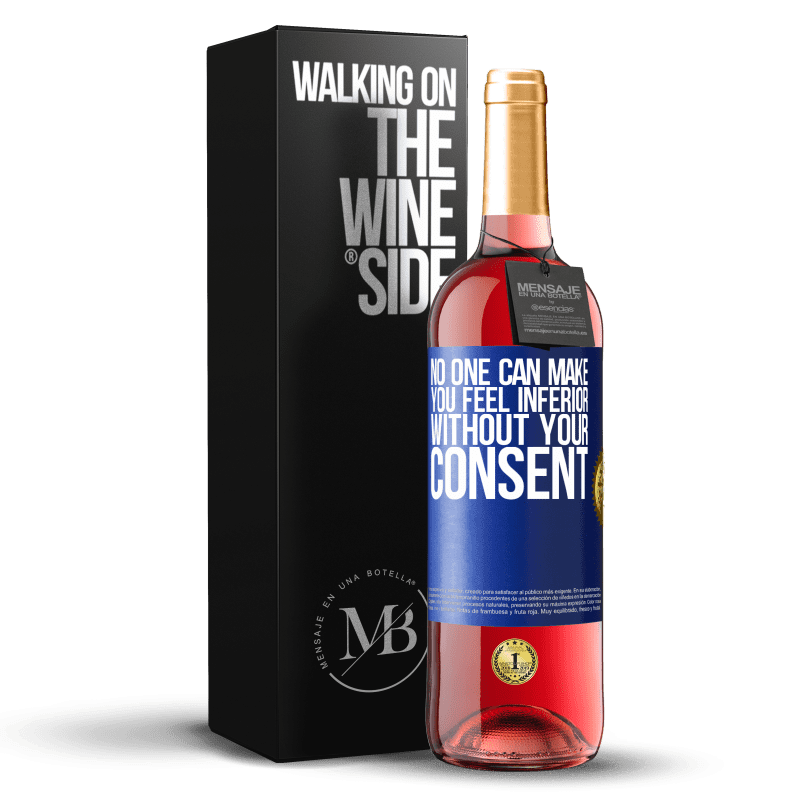 29,95 € Free Shipping | Rosé Wine ROSÉ Edition No one can make you feel inferior without your consent Blue Label. Customizable label Young wine Harvest 2023 Tempranillo