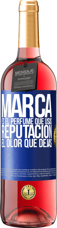 29,95 € Envío gratis | Vino Rosado Edición ROSÉ Marca es el perfume que usas. Reputación, el olor que dejas Etiqueta Azul. Etiqueta personalizable Vino joven Cosecha 2025 Tempranillo