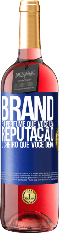 29,95 € | Vinho rosé Edição ROSÉ Brand é o perfume que você usa. Reputação, o cheiro que você deixa Etiqueta Azul. Etiqueta personalizável Vinho jovem Colheita 2023 Tempranillo