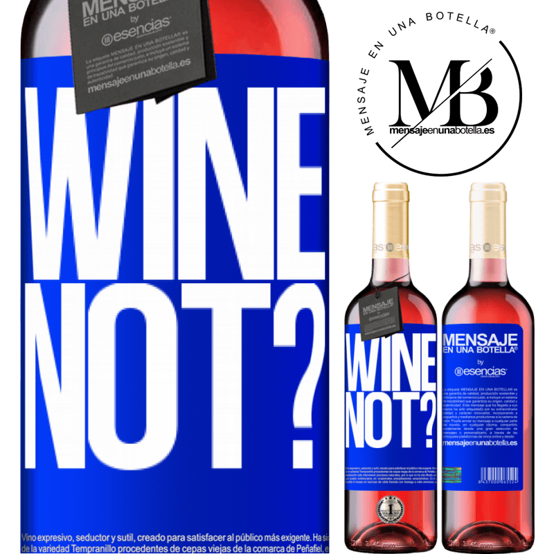 «Wine not?» Édition ROSÉ