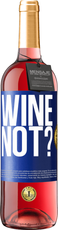 29,95 € | Vino rosato Edizione ROSÉ Wine not? Etichetta Blu. Etichetta personalizzabile Vino giovane Raccogliere 2024 Tempranillo