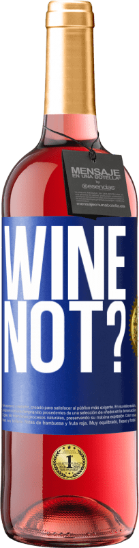 29,95 € | Vino rosato Edizione ROSÉ Wine not? Etichetta Blu. Etichetta personalizzabile Vino giovane Raccogliere 2025 Tempranillo
