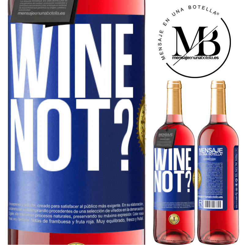 29,95 € Envio grátis | Vinho rosé Edição ROSÉ Wine not? Etiqueta Azul. Etiqueta personalizável Vinho jovem Colheita 2023 Tempranillo