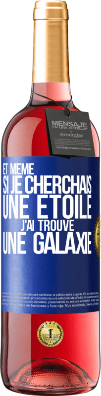 29,95 € | Vin rosé Édition ROSÉ Et même si je cherchais une étoile, j'ai trouvé une galaxie Étiquette Bleue. Étiquette personnalisable Vin jeune Récolte 2024 Tempranillo