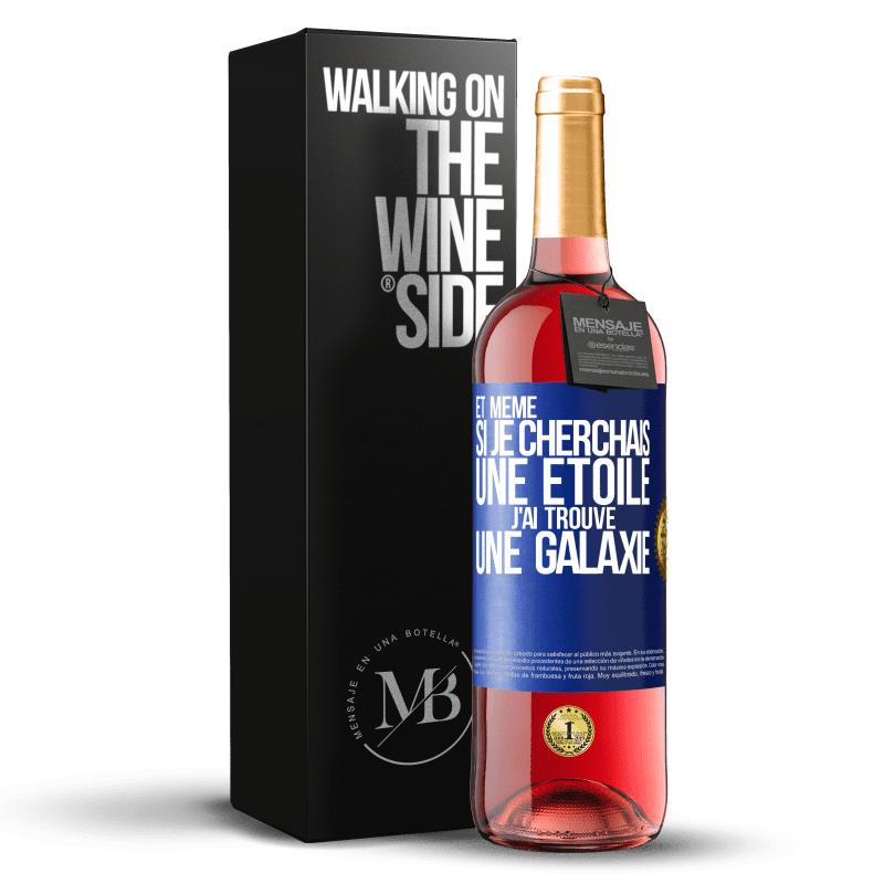 29,95 € Envoi gratuit | Vin rosé Édition ROSÉ Et même si je cherchais une étoile, j'ai trouvé une galaxie Étiquette Bleue. Étiquette personnalisable Vin jeune Récolte 2023 Tempranillo