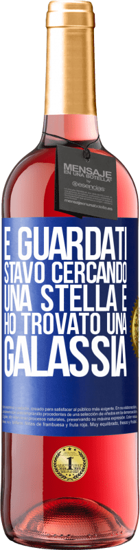 29,95 € Spedizione Gratuita | Vino rosato Edizione ROSÉ E guardati, stavo cercando una stella e ho trovato una galassia Etichetta Blu. Etichetta personalizzabile Vino giovane Raccogliere 2025 Tempranillo