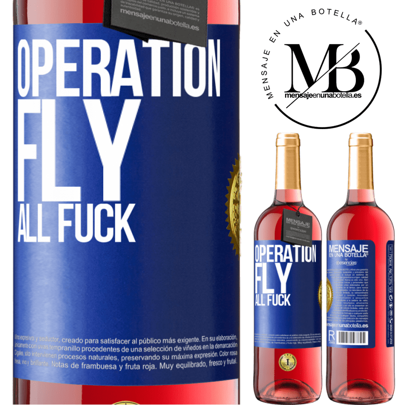 29,95 € Free Shipping | Rosé Wine ROSÉ Edition Operation fly ... all fuck Blue Label. Customizable label Young wine Harvest 2021 Tempranillo