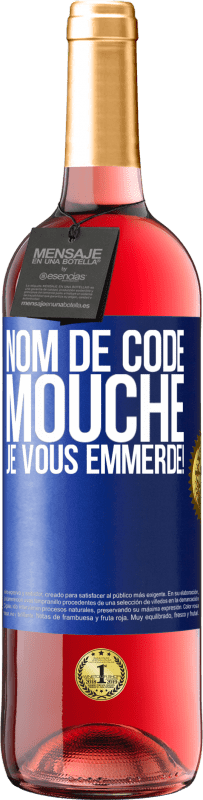 29,95 € Envoi gratuit | Vin rosé Édition ROSÉ Nom de code mouche… je vous emmerde! Étiquette Bleue. Étiquette personnalisable Vin jeune Récolte 2025 Tempranillo