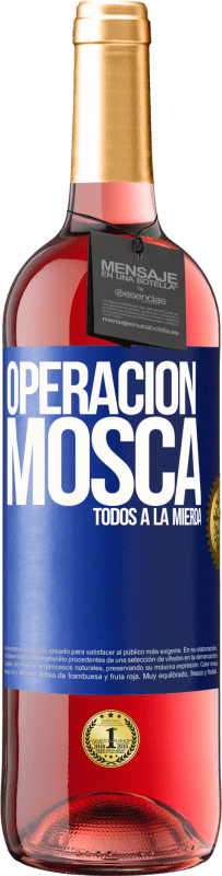 29,95 € | Vino Rosado Edición ROSÉ Operación mosca … todos a la mierda Etiqueta Azul. Etiqueta personalizable Vino joven Cosecha 2024 Tempranillo