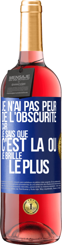 29,95 € | Vin rosé Édition ROSÉ Je n'ai pas peur de l'obscurité car je sais que c'est là où je brille le plus Étiquette Bleue. Étiquette personnalisable Vin jeune Récolte 2024 Tempranillo