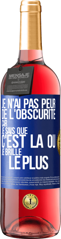 «Je n'ai pas peur de l'obscurité car je sais que c'est là où je brille le plus» Édition ROSÉ