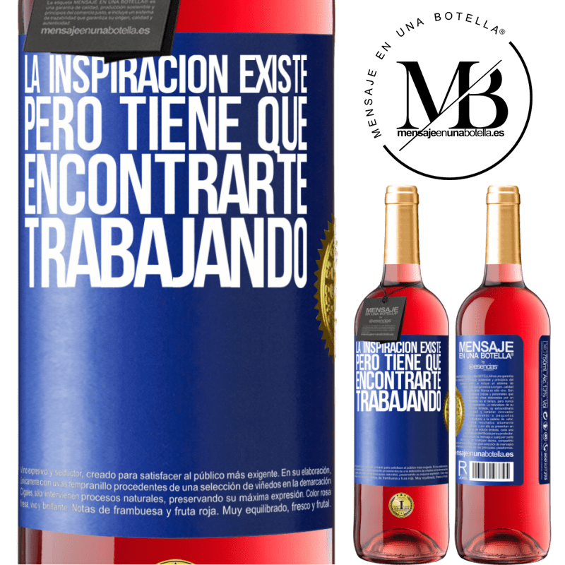 29,95 € Envío gratis | Vino Rosado Edición ROSÉ La inspiración existe, pero tiene que encontrarte trabajando Etiqueta Azul. Etiqueta personalizable Vino joven Cosecha 2025 Tempranillo
