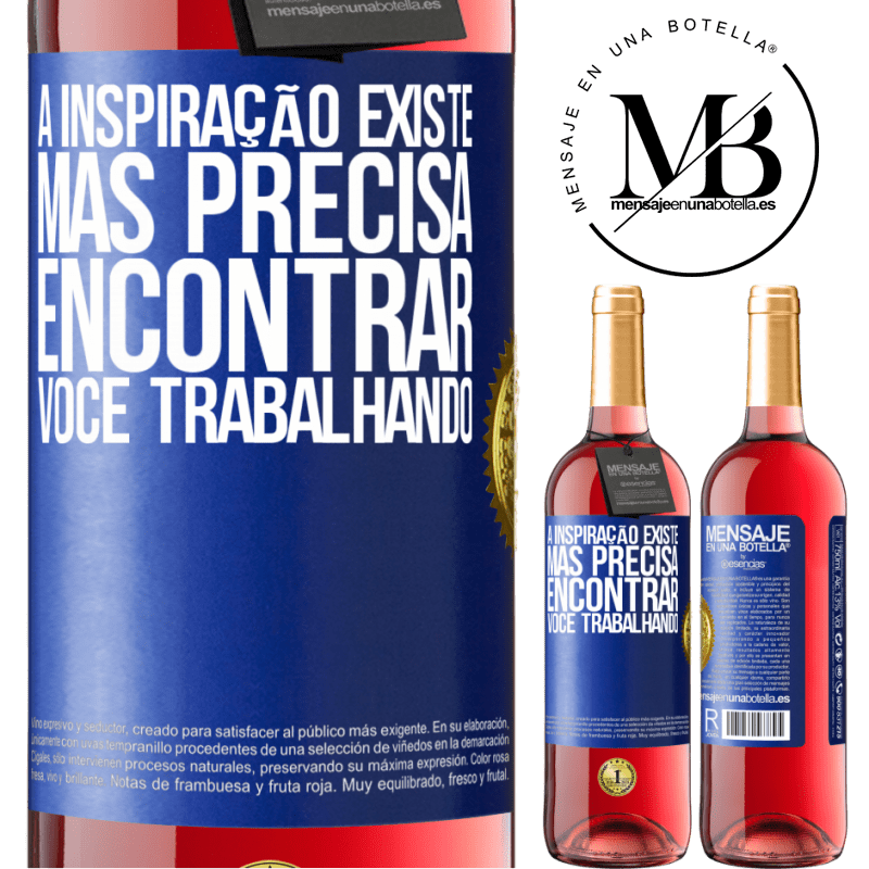 29,95 € Envio grátis | Vinho rosé Edição ROSÉ A inspiração existe, mas precisa encontrar você trabalhando Etiqueta Azul. Etiqueta personalizável Vinho jovem Colheita 2025 Tempranillo