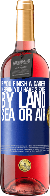 «If you finish a race in Spain you have 3 starts: by land, sea or air» ROSÉ Edition