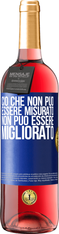 29,95 € | Vino rosato Edizione ROSÉ Ciò che non può essere misurato non può essere migliorato Etichetta Blu. Etichetta personalizzabile Vino giovane Raccogliere 2025 Tempranillo