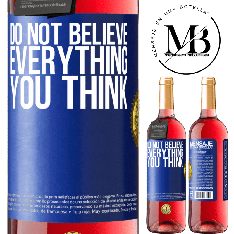 29,95 € Free Shipping | Rosé Wine ROSÉ Edition Do not believe everything you think Blue Label. Customizable label Young wine Harvest 2022 Tempranillo