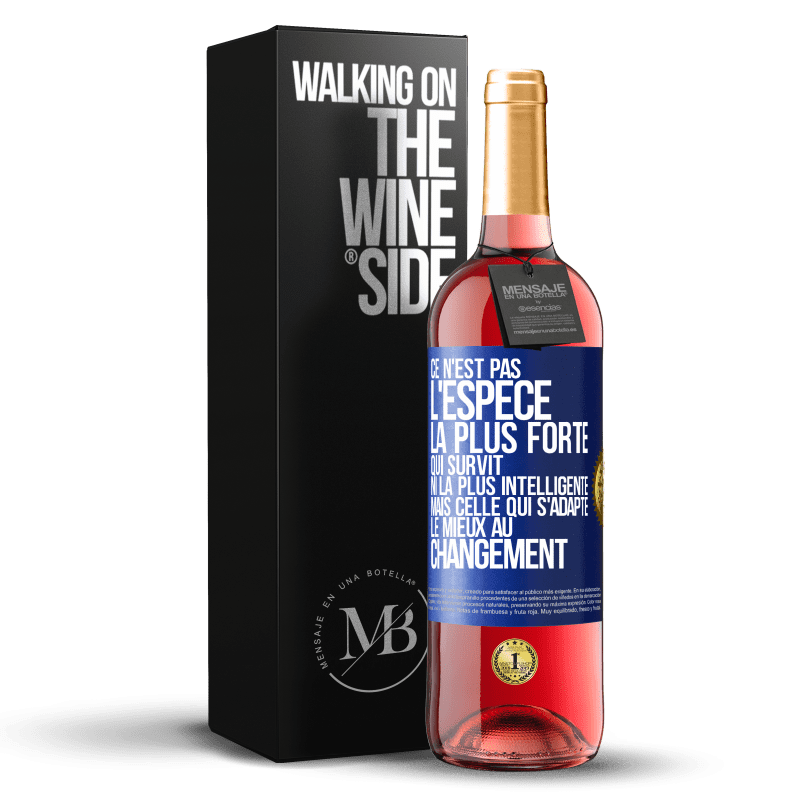 29,95 € Envoi gratuit | Vin rosé Édition ROSÉ Ce n'est pas l'espèce la plus forte qui survit, ni la plus intelligente mais celle qui s'adapte le mieux au changement Étiquette Bleue. Étiquette personnalisable Vin jeune Récolte 2025 Tempranillo