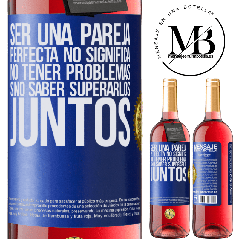 29,95 € Envío gratis | Vino Rosado Edición ROSÉ Ser una pareja perfecta no significa no tener problemas, sino saber superarlos juntos Etiqueta Azul. Etiqueta personalizable Vino joven Cosecha 2024 Tempranillo