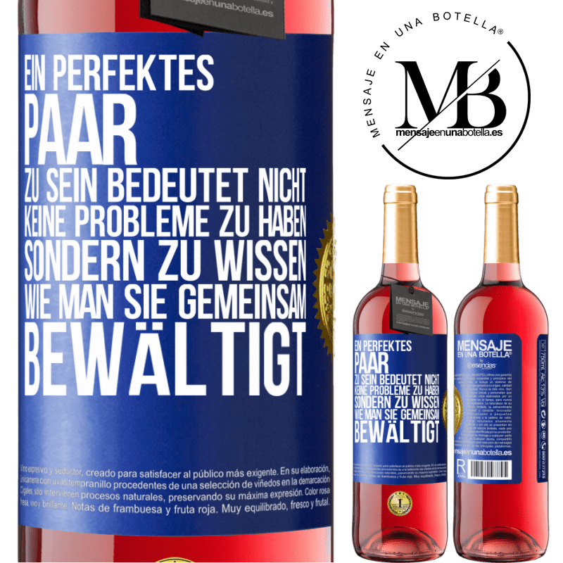 29,95 € Kostenloser Versand | Roséwein ROSÉ Ausgabe Ein perfektes Paar zu sein bedeutet nicht, keine Probleme zu haben, sondern zu wissen, wie man sie gemeinsam bewältigt Blaue Markierung. Anpassbares Etikett Junger Wein Ernte 2024 Tempranillo