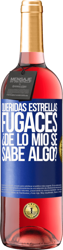 29,95 € | Vino Rosado Edición ROSÉ Queridas estrellas fugaces: ¿de lo mío se sabe algo? Etiqueta Azul. Etiqueta personalizable Vino joven Cosecha 2025 Tempranillo