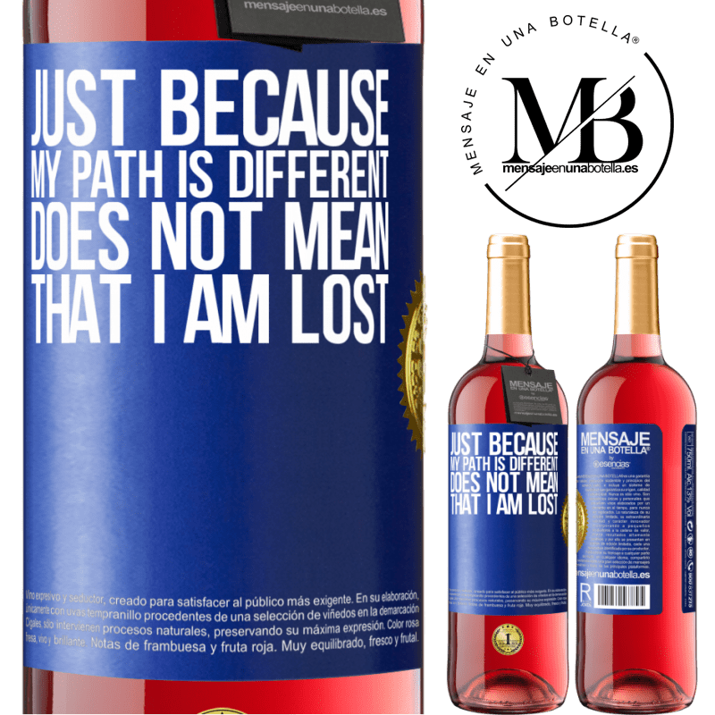 29,95 € Free Shipping | Rosé Wine ROSÉ Edition Just because my path is different does not mean that I am lost Blue Label. Customizable label Young wine Harvest 2022 Tempranillo