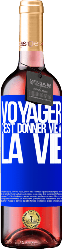 29,95 € | Vin rosé Édition ROSÉ Voyager, c'est donner vie à la vie Étiquette Bleue. Étiquette personnalisable Vin jeune Récolte 2024 Tempranillo