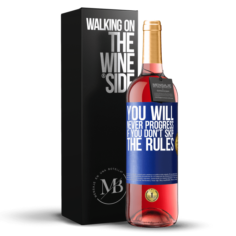 29,95 € Бесплатная доставка | Розовое вино Издание ROSÉ Вы никогда не будете прогрессировать, если вы не пропустите правила Синяя метка. Настраиваемая этикетка Молодое вино Урожай 2023 Tempranillo