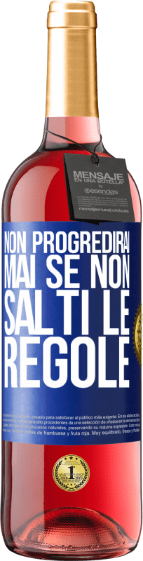29,95 € Spedizione Gratuita | Vino rosato Edizione ROSÉ Non progredirai mai se non salti le regole Etichetta Blu. Etichetta personalizzabile Vino giovane Raccogliere 2025 Tempranillo