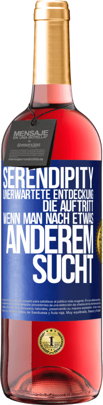 29,95 € Kostenloser Versand | Roséwein ROSÉ Ausgabe Serendipity: Unerwartete Entdeckung, die auftritt, wenn man nach etwas anderem sucht Blaue Markierung. Anpassbares Etikett Junger Wein Ernte 2025 Tempranillo