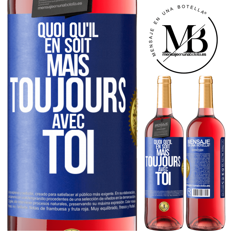 29,95 € Envoi gratuit | Vin rosé Édition ROSÉ Quoi qu'il en soit, mais toujours avec toi Étiquette Bleue. Étiquette personnalisable Vin jeune Récolte 2024 Tempranillo
