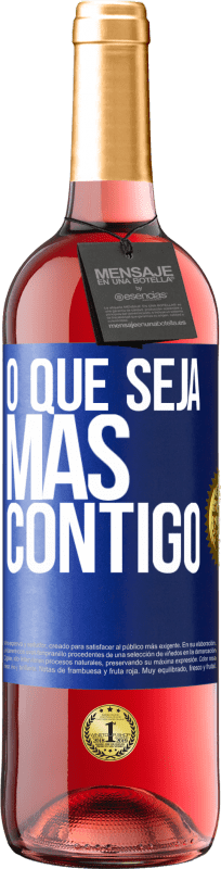 29,95 € | Vinho rosé Edição ROSÉ O que seja mas contigo Etiqueta Azul. Etiqueta personalizável Vinho jovem Colheita 2024 Tempranillo