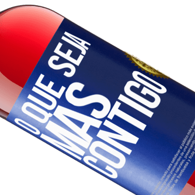 Expressões Únicas e Pessoais. «O que seja mas contigo» Edição ROSÉ