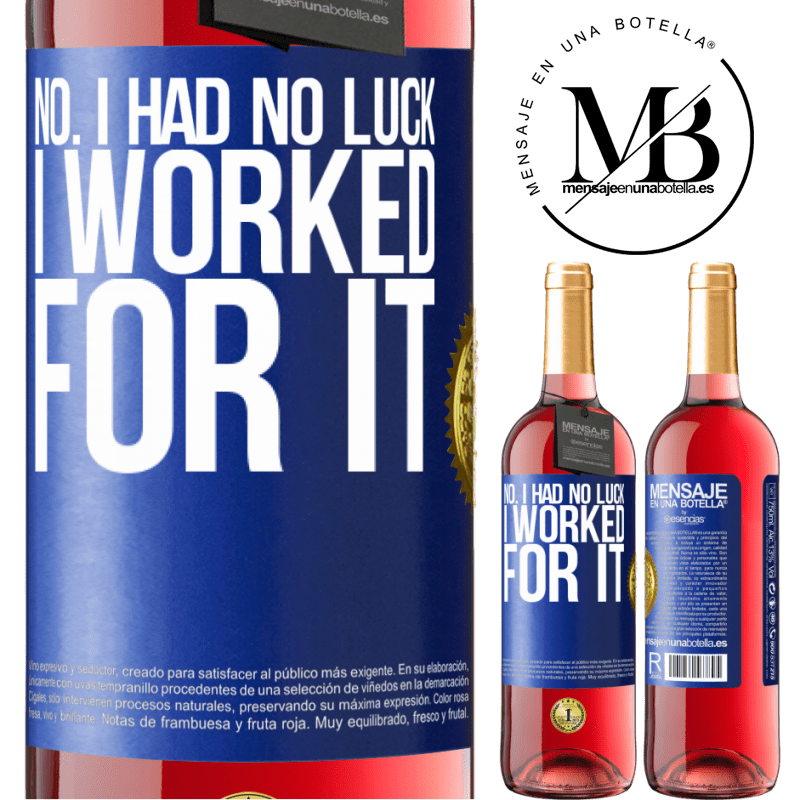 29,95 € Free Shipping | Rosé Wine ROSÉ Edition No. I had no luck, I worked for it Blue Label. Customizable label Young wine Harvest 2024 Tempranillo