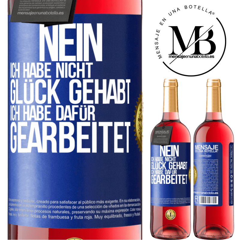 29,95 € Kostenloser Versand | Roséwein ROSÉ Ausgabe Nein, ich habe nicht Glück gehabt. Ich habe dafür gearbeitet Blaue Markierung. Anpassbares Etikett Junger Wein Ernte 2024 Tempranillo