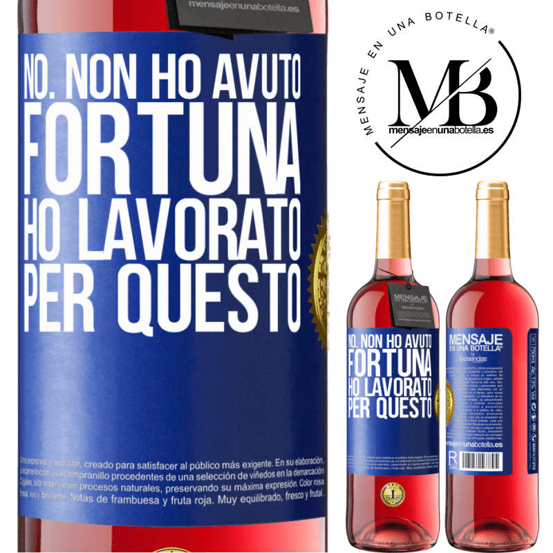 29,95 € Spedizione Gratuita | Vino rosato Edizione ROSÉ No. Non ho avuto fortuna, ho lavorato per questo Etichetta Blu. Etichetta personalizzabile Vino giovane Raccogliere 2024 Tempranillo
