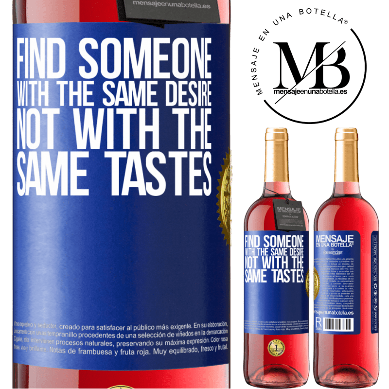 29,95 € Free Shipping | Rosé Wine ROSÉ Edition Find someone with the same desire, not with the same tastes Blue Label. Customizable label Young wine Harvest 2023 Tempranillo