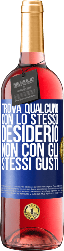 29,95 € Spedizione Gratuita | Vino rosato Edizione ROSÉ Trova qualcuno con lo stesso desiderio, non con gli stessi gusti Etichetta Blu. Etichetta personalizzabile Vino giovane Raccogliere 2024 Tempranillo