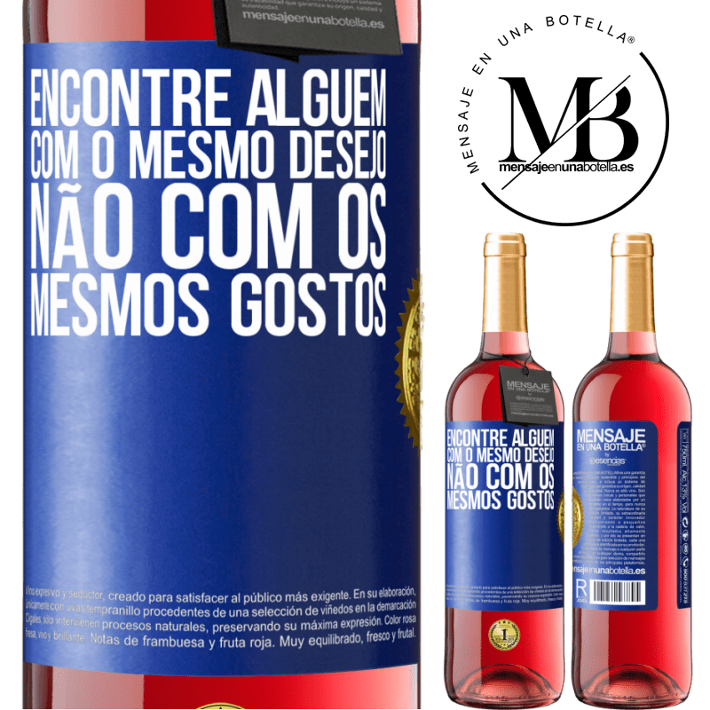 29,95 € Envio grátis | Vinho rosé Edição ROSÉ Encontre alguém com o mesmo desejo, não com os mesmos gostos Etiqueta Azul. Etiqueta personalizável Vinho jovem Colheita 2025 Tempranillo