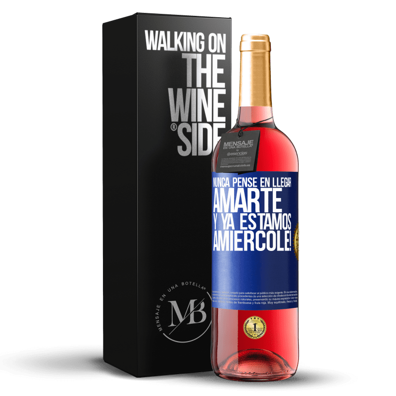 29,95 € Free Shipping | Rosé Wine ROSÉ Edition I never thought of getting to love you. And we are already Amiércole! Blue Label. Customizable label Young wine Harvest 2023 Tempranillo