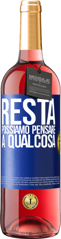 Spedizione Gratuita | Vino rosato Edizione ROSÉ Resta, possiamo pensare a qualcosa Etichetta Blu. Etichetta personalizzabile Vino giovane Raccogliere 2023 Tempranillo