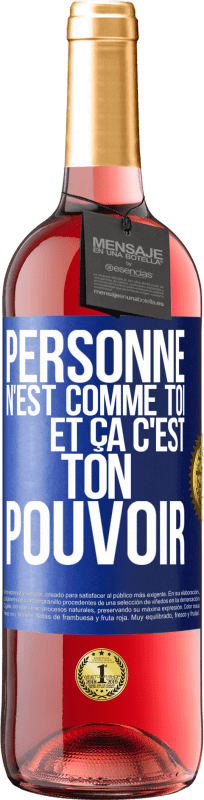 29,95 € | Vin rosé Édition ROSÉ Personne n'est comme toi et ça c'est ton pouvoir Étiquette Bleue. Étiquette personnalisable Vin jeune Récolte 2024 Tempranillo