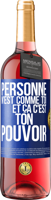 29,95 € | Vin rosé Édition ROSÉ Personne n'est comme toi et ça c'est ton pouvoir Étiquette Bleue. Étiquette personnalisable Vin jeune Récolte 2025 Tempranillo