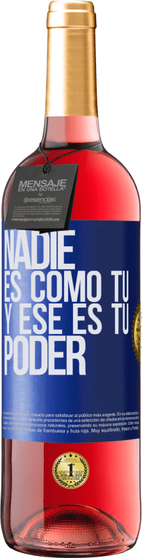 29,95 € | Vino Rosado Edición ROSÉ Nadie es como tú, y ese es tu poder Etiqueta Azul. Etiqueta personalizable Vino joven Cosecha 2023 Tempranillo