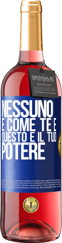 29,95 € Spedizione Gratuita | Vino rosato Edizione ROSÉ Nessuno è come te e questo è il tuo potere Etichetta Blu. Etichetta personalizzabile Vino giovane Raccogliere 2023 Tempranillo