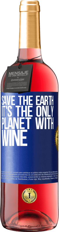 29,95 € Бесплатная доставка | Розовое вино Издание ROSÉ Спасти Землю. Это единственная планета с вином Синяя метка. Настраиваемая этикетка Молодое вино Урожай 2023 Tempranillo